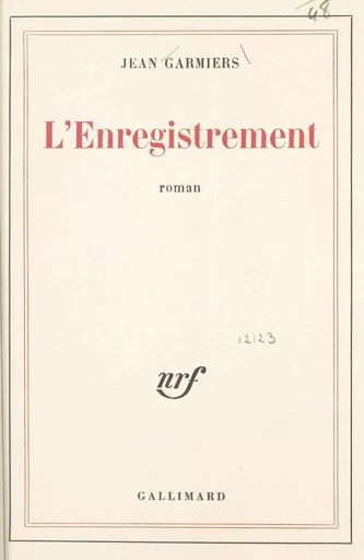 L'enregistrement - Jean Garmiers - Gallimard (réédition numérique FeniXX)