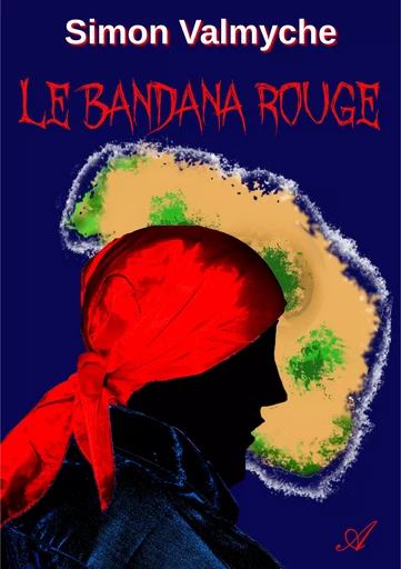 Le bandana rouge - Simon Valmyche - Atramenta