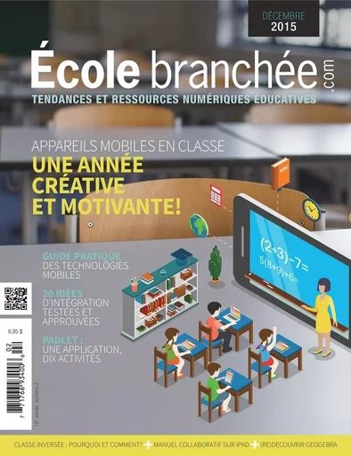 Appareils mobiles en classe : une année créative et motivante - Audrey Miller, Marc-André Girard, Dominic Leblanc, Kathleen Godard, Charles Laporte, France Leclerc, Chantal Maheux, Karine Richard, Mélanie Tremblay, Sylvain Denis - École Branchée