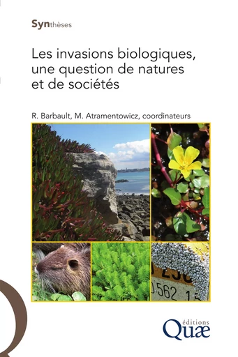 Les invasions biologiques, une question de natures et de sociétés - Robert Barbault, Martine Atramentowicz - Quae