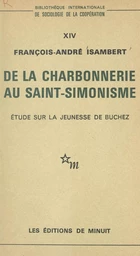 De la Charbonnerie au Saint-Simonisme : étude sur la jeunesse de Buchez