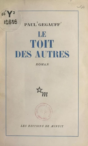 Le toit des autres - Paul Gegauff - Les Éditions de Minuit (réédition numérique FeniXX)