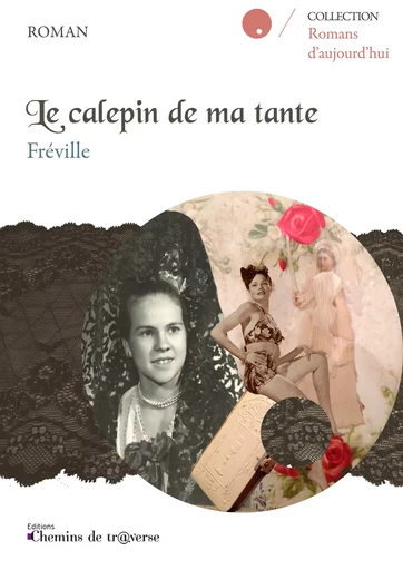 Le calepin de ma tante - Fréville . - Chemins de tr@verse