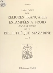 Catalogue des reliures françaises estampées à froid, 15e-16e siècles, de la Bibliothèque Mazarine (2)