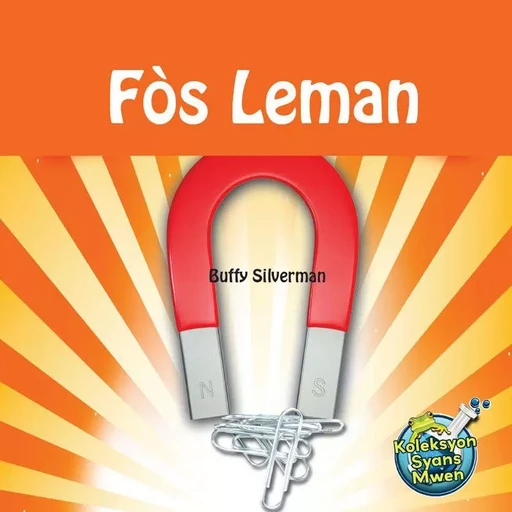 Fòs Leman / Magnet Power - Buffy Silverman - Educa Vision Inc.