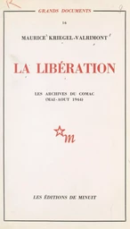 La Libération : les archives du Comac (mai-août 1944)