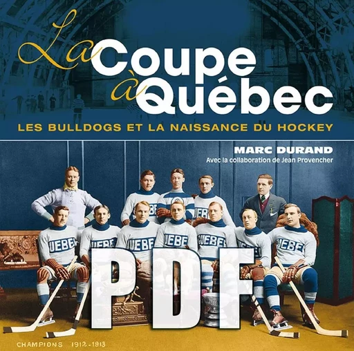 La Coupe à Québec - Marc Durand - Éditions Sylvain Harvey