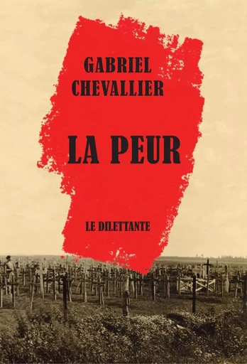 La Peur - Gabriel Chevallier - Le Dilettante