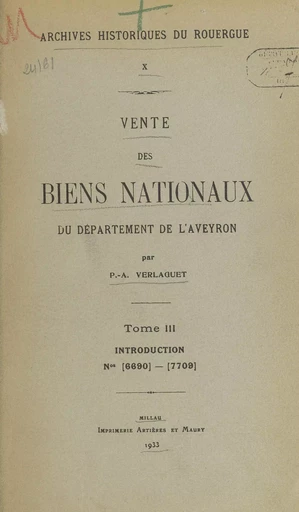 Vente des biens nationaux du département de l'Aveyron (3). Introduction, Nos 6690-7709 - Pierre-Aloïs Verlaguet - FeniXX rédition numérique