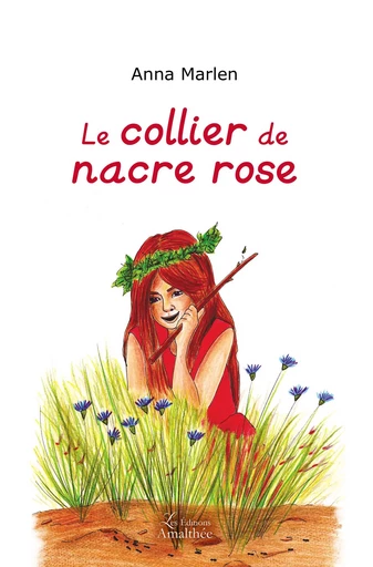 Le collier de nacre rose - Anna Marlen - Éditions Amalthée