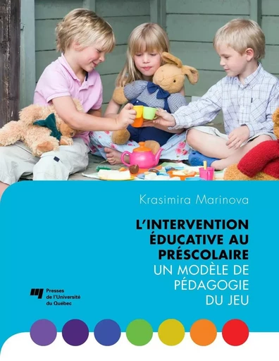 L'intervention éducative au préscolaire - Krasimira Marinova - Presses de l'Université du Québec