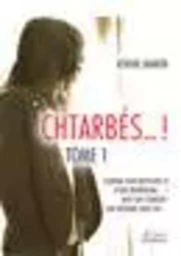 Chtarbés… ! - Korine Manon - Éditions Amalthée