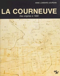 La Courneuve : histoire d'une localité de la région parisienne des origines à 1900