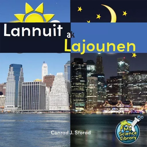 Lannuit ak Lajounen / Day and Night - Conrad J. Storad - Educa Vision Inc.