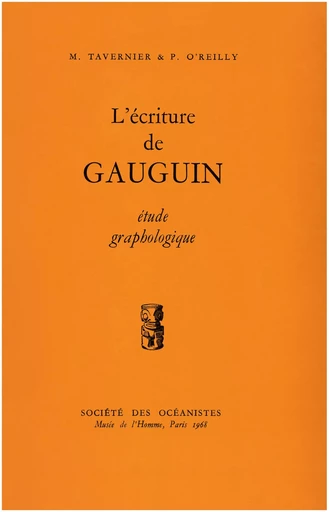 L’écriture de Gauguin - Madeleine Tavernier, Patrick O’Reilly - Société des Océanistes