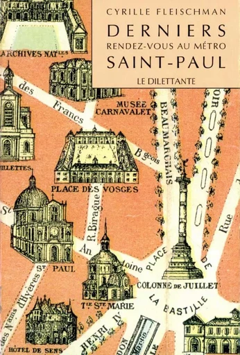 Derniers rendez-vous au métro Saint-Paul - Cyrille Fleischman - Le Dilettante