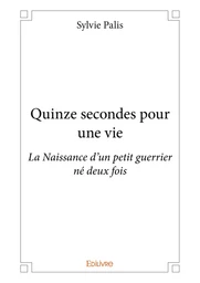 Quinze secondes pour une vie