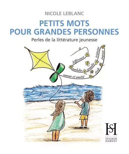 Petits mots pour grandes personnes - Nicole LeBlanc - Éditions Sylvain Harvey