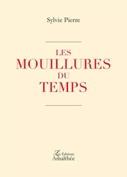 Les mouillures du temps