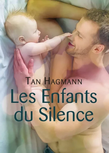 Les Enfants du Silence - Tan Hagmann - Éditions Textes Gais