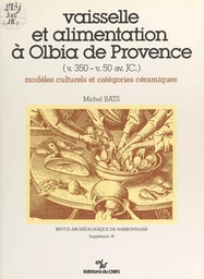 Vaisselle et alimentation à Olbia de Provence (v. 350-v. 50 av. JC.)