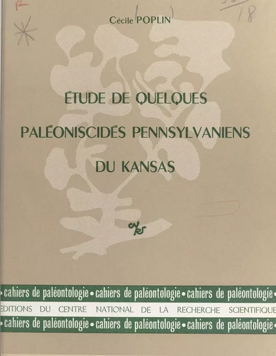 Étude de quelques paléoniscidés pennsylvaniens du Kansas - Cécile Poplin - CNRS Éditions (réédition numérique FeniXX)