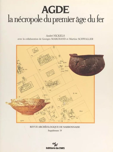 Agde, la nécropole du premier âge du fer - André Nickels - CNRS Éditions (réédition numérique FeniXX)