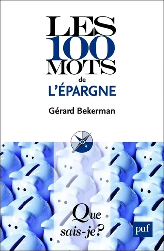 Les 100 mots de l'épargne - Gérard Bekerman - Humensis