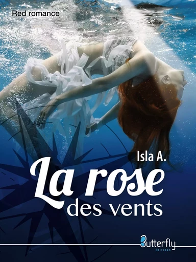 La rose des vents - Isla A. - Butterfly Éditions