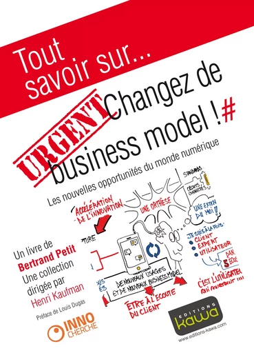 Tout savoir sur... URGENT: Changez de business model! - Bertrand Petit - Editions Kawa