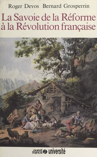 Histoire de la Savoie (3) : La Savoie de la Réforme à la Révolution - Jean-Pierre Leguay - FeniXX réédition numérique