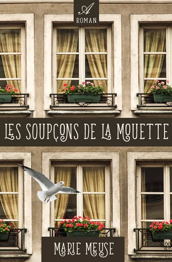 Les soupçons de la mouette - Marie Meuse - Atramenta