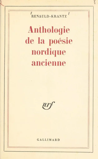 Anthologie de la poésie nordique ancienne -  Renauld-Krantz - Gallimard (réédition numérique FeniXX)