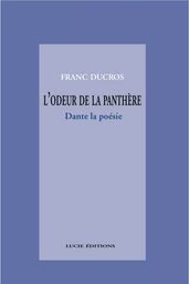 L’odeur de la panthère. Dante, la poésie