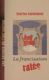 La francisation ratée