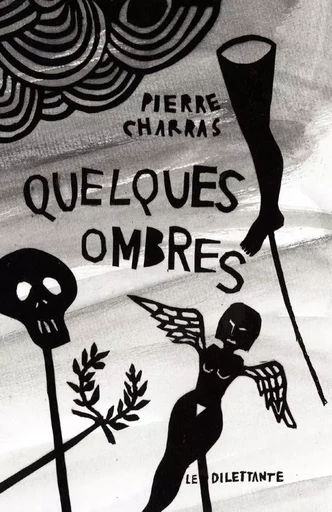 Quelques ombres - Pierre Charras - Le Dilettante