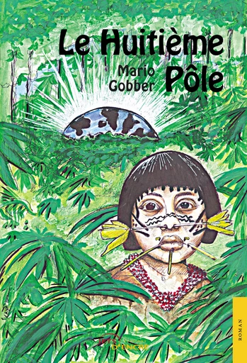 Le Huitième Pôle - Mario Gobber - Editions Jets d'Encre