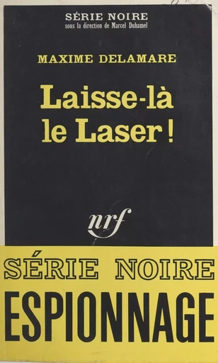 Laisse-là le laser ! - Maxime Delamare - Gallimard (réédition numérique FeniXX)