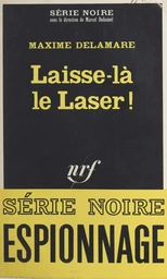 Laisse-là le laser !