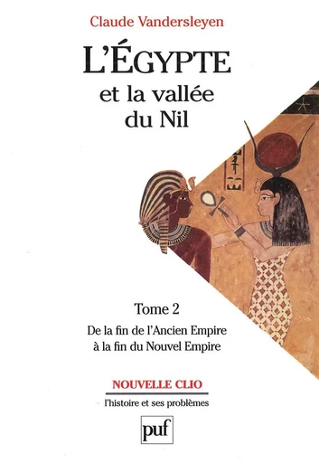 L'Égypte et la vallée du Nil. Tome 2 - Claude Vandersleyen - Humensis