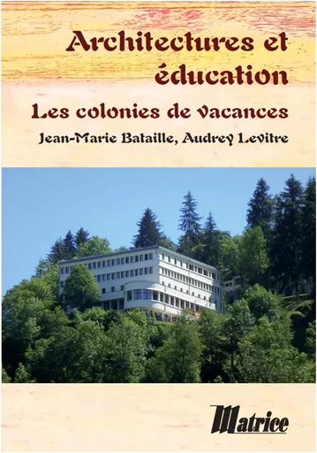 Architecture et éducation - Jean-Maris Bataille, Audrey Levritre - Champ social Editions