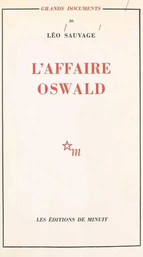 L'affaire Oswald : réponse au rapport Warren - Léo Sauvage - Les Éditions de Minuit (réédition numérique FeniXX)