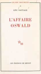 L'affaire Oswald : réponse au rapport Warren