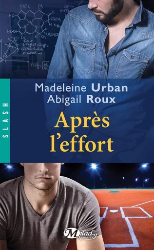 Après l'effort - Madeleine Urban, Abigail Roux - Milady