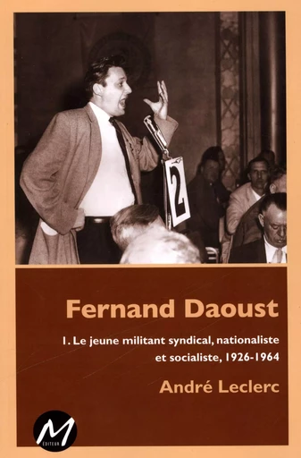 Fernand Daoust 1 -  André Leclerc,  André Leclers - M EDITEUR