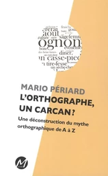 L'orthographe, un carcan ?