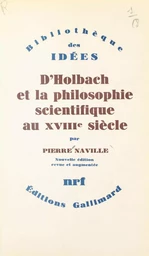 D'Holbach et la philosophie scientifique au XVIIIe siècle