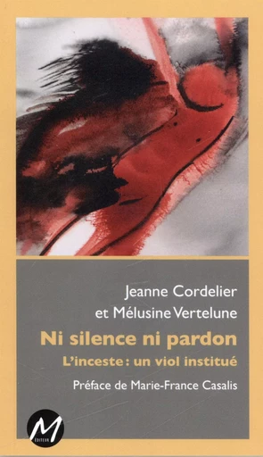 Ni silence ni pardon -  Jeanne Cordelier,  Mélusine Vertelune - M EDITEUR