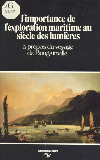 L'importance de l'exploration maritime au siècle des Lumières : à propos du voyage de Bougainville -  Laboratoire d'histoire et d'archéologie maritime à l'époque moderne - CNRS Éditions (réédition numérique FeniXX) 