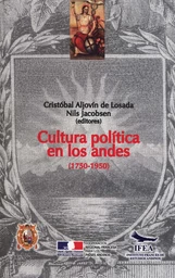 Cultura política en los Andes (1750-1950)